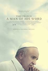 Day 68 of my Moviepass- Movie #68 Pope Francis: A Man Of His Word